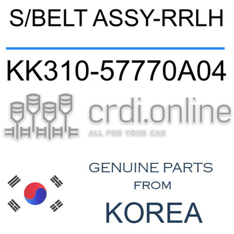 S/BELT ASSY-RRLH [ORIGINAL] KK310-57770A04 KK31057770A04 KK310 57770A04