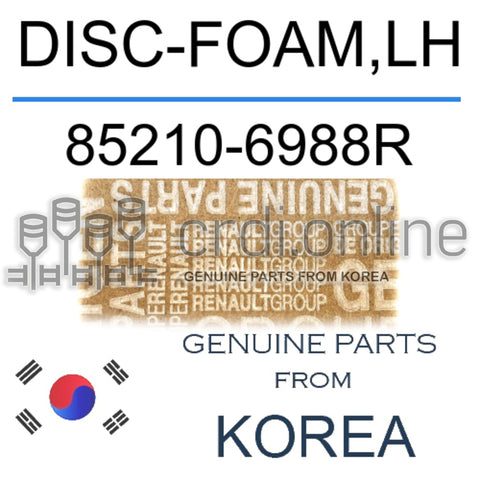 DISC-FOAM,LH [ORIGINAL] 85210-6988R 852106988R 85210 6988R