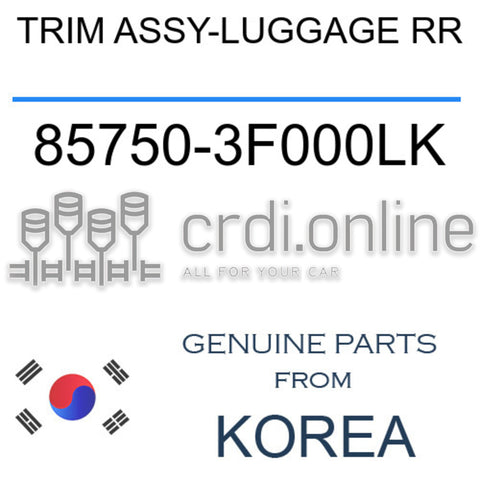 TRIM ASSY-LUGGAGE RR 85750-3F000LK 857503F000LK 85750 3F000LK