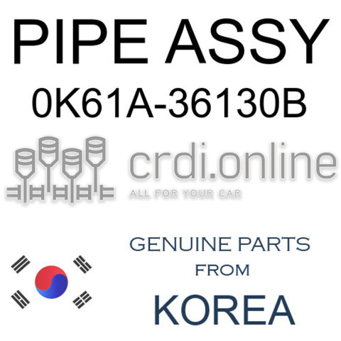 PIPE ASSY [ORIGINAL] 0K61A-36130B 0K61A36130B 0K61A 36130B