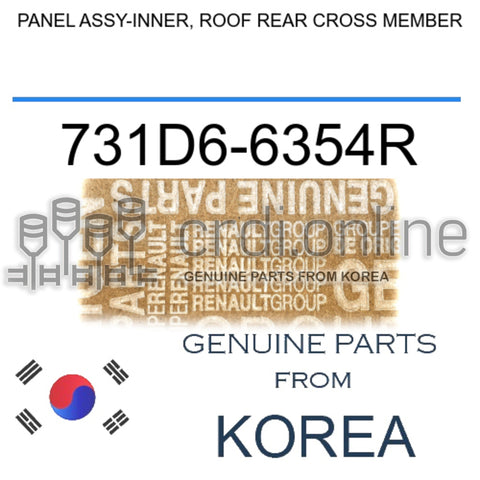 PANEL ASSY-INNER, ROOF REAR CROSS MEMBER [ORIGINAL] 731D6-6354R 731D66354R 731D6 6354R