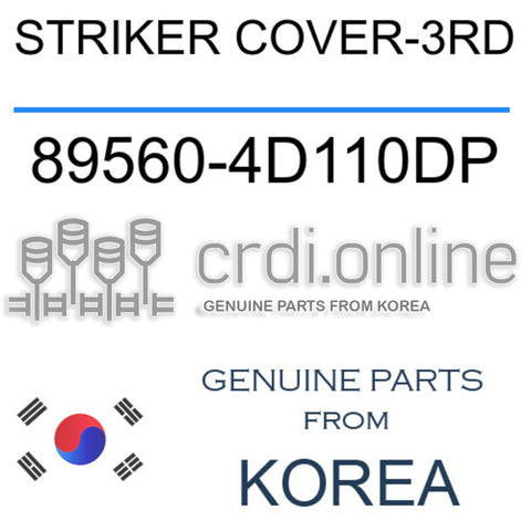 STRIKER COVER-3RD 89560-4D110DP 895604D110DP 89560 4D110DP