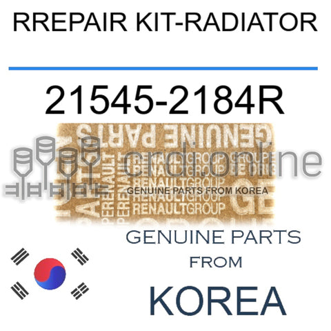 RREPAIR KIT-RADIATOR [ORIGINAL] 21545-2184R 215452184R 21545 2184R