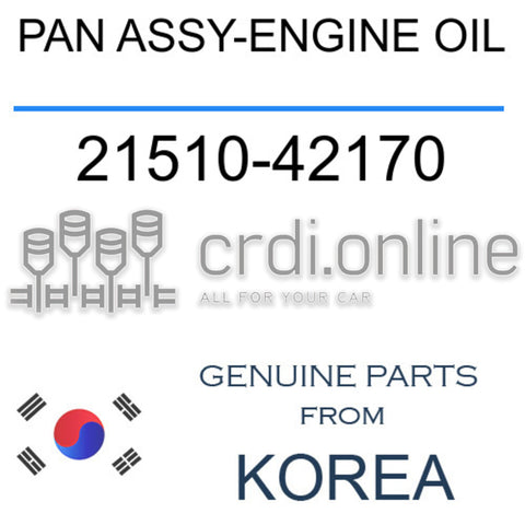 PAN ASSY-ENGINE OIL [ORIGINAL] 21510-42170 2151042170 21510 42170