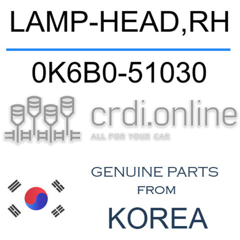 LAMP-HEAD,RH [ORIGINAL] 0K6B0-51030 0K6B051030 0K6B0 51030
