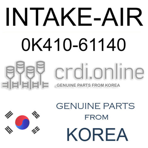 INTAKE-AIR 0K410-61140 0K41061140 0K410 61140