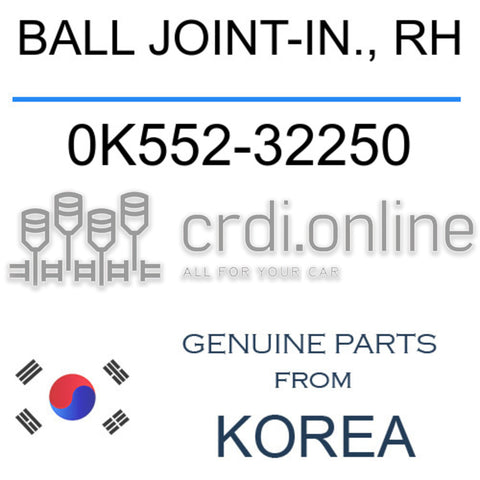 BALL JOINT-IN., RH 0K552-32250 0K55232250 0K552 32250