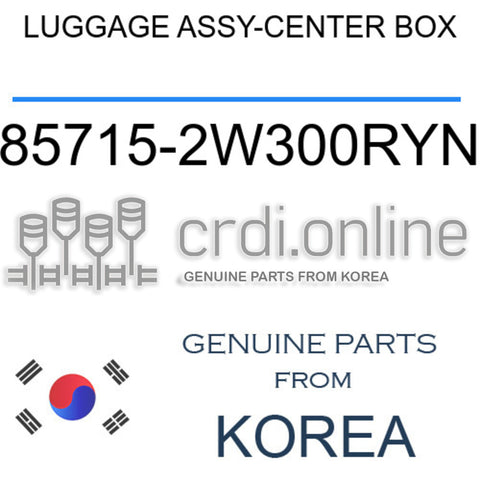 LUGGAGE ASSY-CENTER BOX [ORIGINAL] 85715-2W300RYN 857152W300RYN 85715 2W300RYN