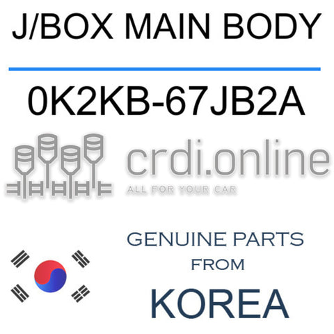 J/BOX MAIN BODY [ORIGINAL] 0K2KB-67JB2A 0K2KB67JB2A 0K2KB 67JB2A