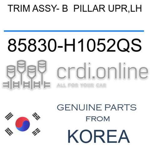 TRIM ASSY- B  PILLAR UPR,LH 85830-H1052QS 85830H1052QS 85830 H1052QS