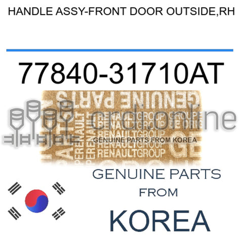 HANDLE ASSY-FRONT DOOR OUTSIDE,RH [ORIGINAL] 77840-31710AT 7784031710AT 77840 31710AT