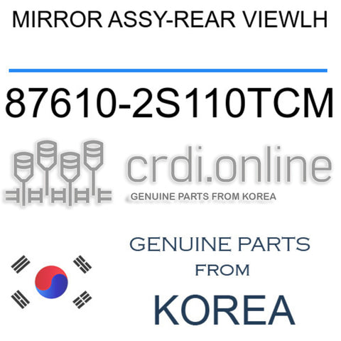 MIRROR ASSY-REAR VIEWLH [ORIGINAL] 87610-2S110TCM 876102S110TCM 87610 2S110TCM