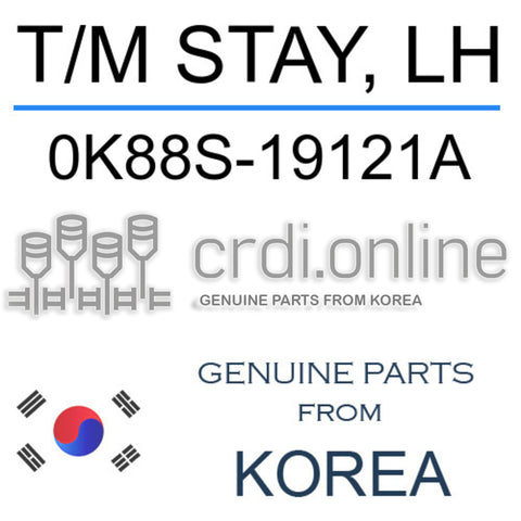 T/M STAY, LH [ORIGINAL] 0K88S-19121A 0K88S19121A 0K88S 19121A