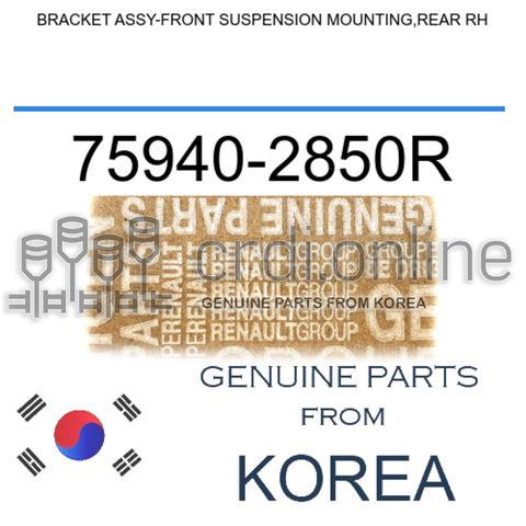 BRACKET ASSY-FRONT SUSPENSION MOUNTING,REAR RH [ORIGINAL] 75940-2850R 759402850R 75940 2850R