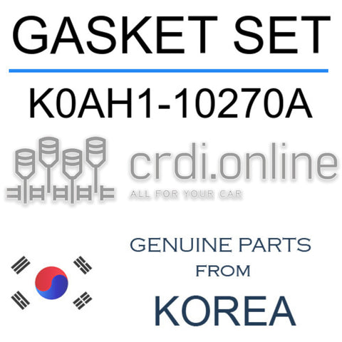 GASKET SET [ORIGINAL] K0AH1-10270A K0AH110270A K0AH1 10270A
