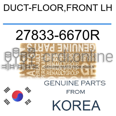 DUCT-FLOOR,FRONT LH [ORIGINAL] 27833-6670R 278336670R 27833 6670R