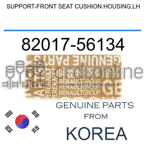 SUPPORT-FRONT SEAT CUSHION HOUSING,LH [ORIGINAL] 82017-56134 8201756134 82017 56134