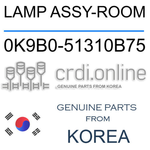 LAMP ASSY-ROOM 0K9B0-51310B75 0K9B051310B75 0K9B0 51310B75
