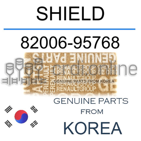 SHIELD [ORIGINAL] 82006-95768 8200695768 82006 95768