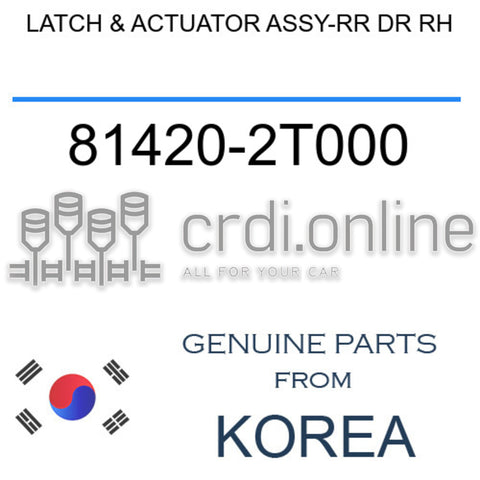 LATCH & ACTUATOR ASSY-RR DR RH [ORIGINAL] 81420-2T000 814202T000 81420 2T000