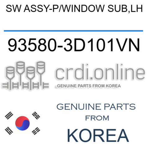 SW ASSY-P/WINDOW SUB,LH [ORIGINAL] 93580-3D101VN 935803D101VN 93580 3D101VN