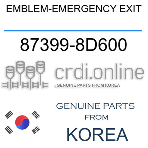 EMBLEM-EMERGENCY EXIT [ORIGINAL] 87399-8D600 873998D600 87399 8D600