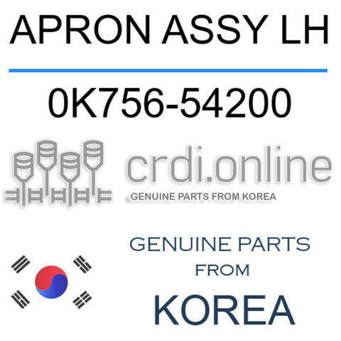 APRON ASSY LH 0K756-54200 0K75654200 0K756 54200