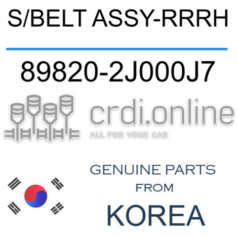 S/BELT ASSY-RRRH [ORIGINAL] 89820-2J000J7 898202J000J7 89820 2J000J7