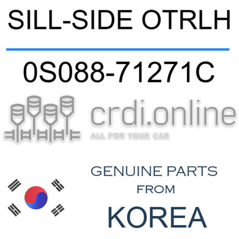 SILL-SIDE OTRLH 0S088-71271C 0S08871271C 0S088 71271C