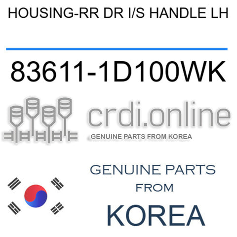 HOUSING-RR DR I/S HANDLE LH [ORIGINAL] 83611-1D100WK 836111D100WK 83611 1D100WK
