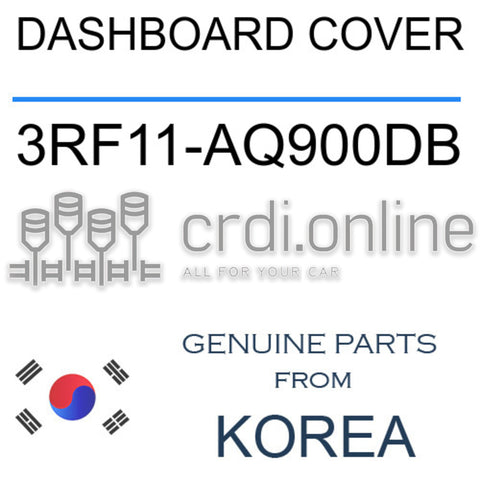 DASHBOARD COVER [ORIGINAL] 3RF11-AQ900DB 3RF11AQ900DB 3RF11 AQ900DB