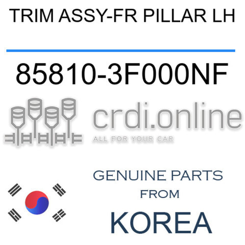 TRIM ASSY-FR PILLAR LH 85810-3F000NF 858103F000NF 85810 3F000NF