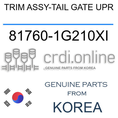 TRIM ASSY-TAIL GATE UPR 81760-1G210XI 817601G210XI 81760 1G210XI