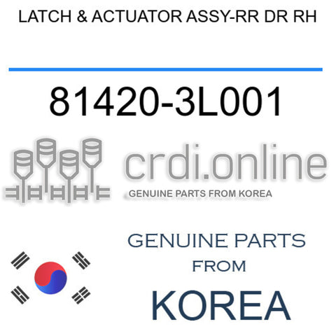 LATCH & ACTUATOR ASSY-RR DR RH [ORIGINAL] 81420-3L001 814203L001 81420 3L001