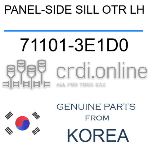 PANEL-SIDE SILL OTR LH [ORIGINAL] 71101-3E1D0 711013E1D0 71101 3E1D0