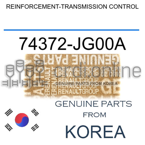 REINFORCEMENT-TRANSMISSION CONTROL [ORIGINAL] 74372-JG00A 74372JG00A 74372 JG00A