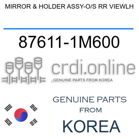 MIRROR & HOLDER ASSY-O/S RR VIEWLH [ORIGINAL] 87611-1M600 876111M600 87611 1M600