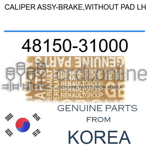 CALIPER ASSY-BRAKE,WITHOUT PAD LH [ORIGINAL] 48150-31000 4815031000 48150 31000