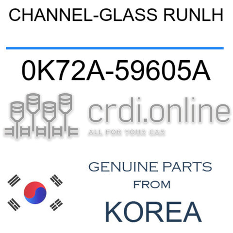 CHANNEL-GLASS RUNLH [ORIGINAL] 0K72A-59605A 0K72A59605A 0K72A 59605A