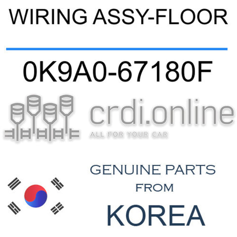 WIRING ASSY-FLOOR 0K9A0-67180F 0K9A067180F 0K9A0 67180F