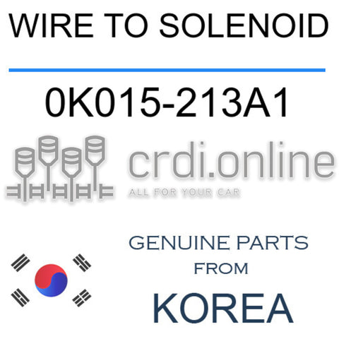 WIRE TO SOLENOID 0K015-213A1 0K015213A1 0K015 213A1