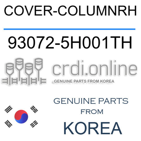 COVER-COLUMNRH [ORIGINAL] 93072-5H001TH 930725H001TH 93072 5H001TH