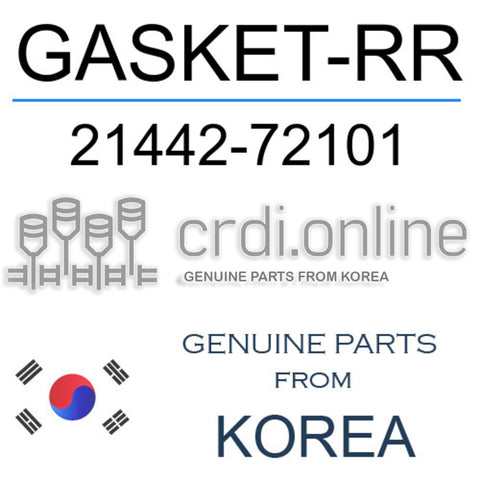 GASKET-RR [ORIGINAL] 21442-72101 2144272101 21442 72101