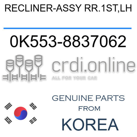RECLINER-ASSY RR.1ST,LH [ORIGINAL] 0K553-8837062 0K5538837062 0K553 8837062