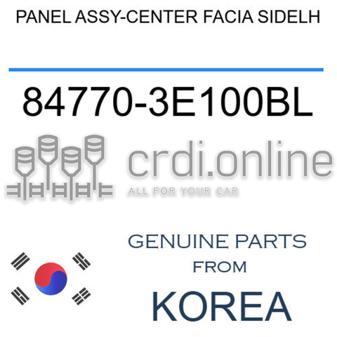 PANEL ASSY-CENTER FACIA SIDELH [ORIGINAL] 84770-3E100BL 847703E100BL 84770 3E100BL