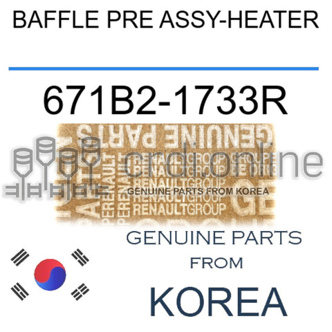 BAFFLE PRE ASSY-HEATER [ORIGINAL] 671B2-1733R 671B21733R 671B2 1733R