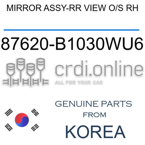 MIRROR ASSY-RR VIEW O/S RH [ORIGINAL] 87620-B1030WU6 87620B1030WU6 87620 B1030WU6