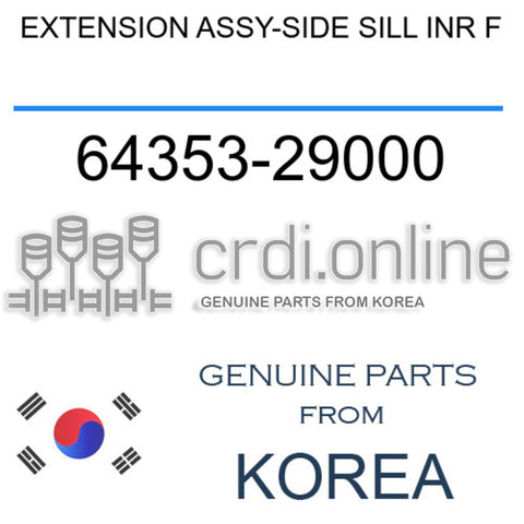EXTENSION ASSY-SIDE SILL INR F [ORIGINAL] 64353-29000 6435329000 64353 29000