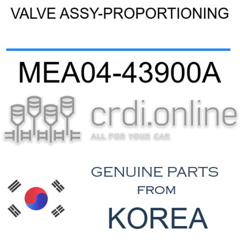 VALVE ASSY-PROPORTIONING MEA04-43900A MEA0443900A MEA04 43900A