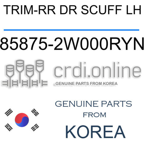 TRIM-RR DR SCUFF LH [ORIGINAL] 85875-2W000RYN 858752W000RYN 85875 2W000RYN